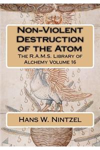 Non-Violent Destruction of the Atom