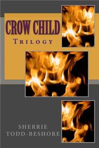 Crow Child Trilogy