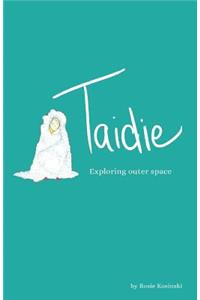 Taidie Exploring Outer Space