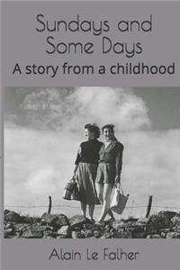 Sundays and Some Days