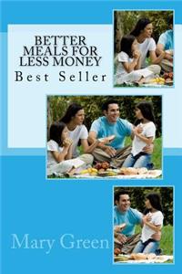 Better Meals for Less Money: Best Seller