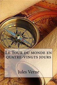 Le Tour Du Monde En Quatre-Vingts Jours