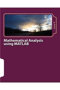 Mathematical Analysis Using MATLAB
