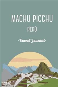 Machu Picchu Peru Travel Journal. Diary.Traveler's Gift. Inka Trail. Wanderlust