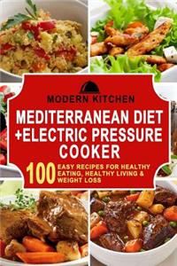 Mediterranean Diet + Electric Pressure Cooker