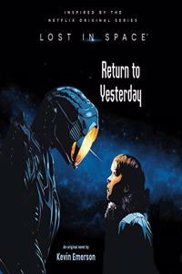 Lost in Space: Return to Yesterday