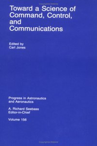 Toward a Science of Command, Control, and Communications