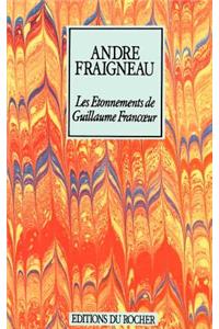 Les Etonnements de Guillaume Francoeur