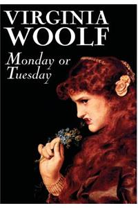 Monday or Tuesday by Virginia Woolf, Fiction, Classics, Literary, Short Stories