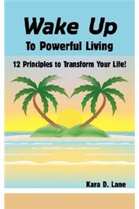 Wake Up to Powerful Living