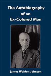 The Autobiography of an Ex-Colored Man