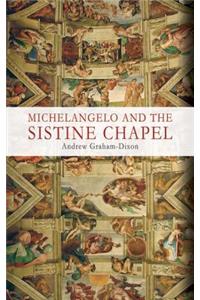 Michelangelo and the Sistine Chapel