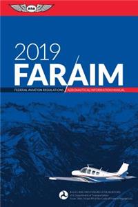 Far/Aim 2019: Federal Aviation Regulations / Aeronautical Information Manual