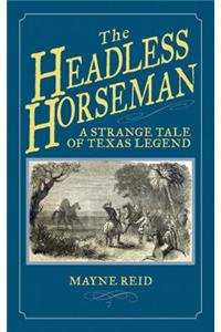 Headless Horseman: A Strange Tale of Texas Legend