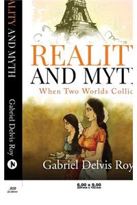 Reality and Myth : When Two Worlds Collide (HB)