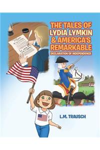 Tales of Lydia Lymkin & America's Remarkable Declaration of Independence