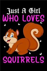Just A Girl Who Loves Squirrels