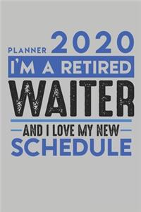 Weekly Planner 2020 - 2021 for retired WAITER