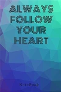 Quote Always Follow Your Heart