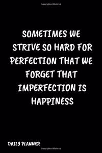 Inspirational Quote Notebook: Perfection - Imperfection Daily Planner: Lined Writing Notebook / Journal Gift, 120 pages, 6" x 9", Soft Cover, Matte Finish/ Journal, Notebook: Ins