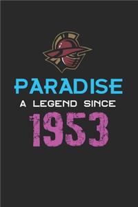 Paradise a legend since 1953 Notebook Birthday Gift