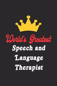 World's Greatest Speech and Language Therapist Notebook - Funny Speech and Language Therapist Journal Gift
