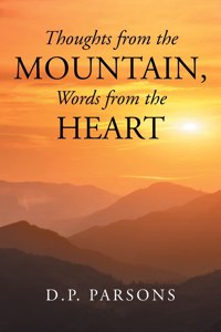 Thoughts from the Mountain, Words from the Heart