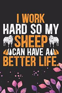 I Work Hard So My Sheep Can Have a Better Life