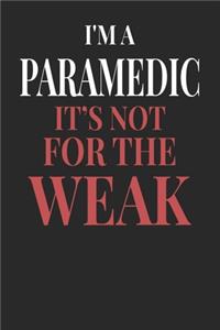 I'm A Paramedic It's Not For The Weak