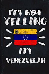 I'm Not Yelling I'm Venezuelan