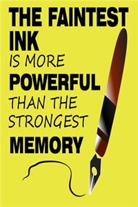 The Faintest Ink Is More Powerful Than the Strongest Memory