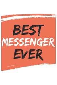 Best messenger Ever messengers Gifts messenger Appreciation Gift, Coolest messenger Notebook A beautiful