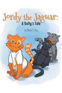 Jordy the Jaguar: A Bully's Tale