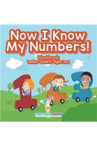 Now I Know My Numbers! Workbook Toddler-Grade K - Ages 1 to 6