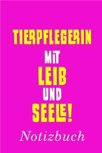 Tierpflegerin Mit Leib Und Seele Notizbuch