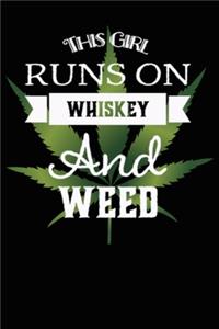 This Girl Runs on Whiskey and Weed Composition Notebook and Diary