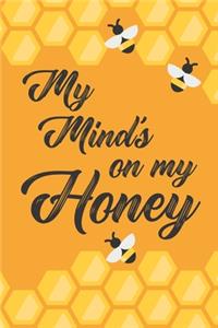 My Mind's On My Honey