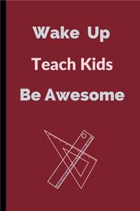 Wake Up Teach Kids Be Awesome