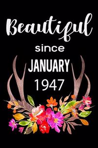 Beautiful Since January 1947
