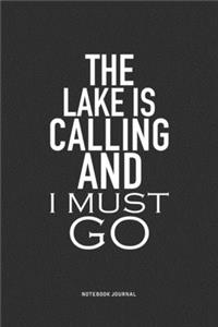 The Lake Is Calling And I Must Go