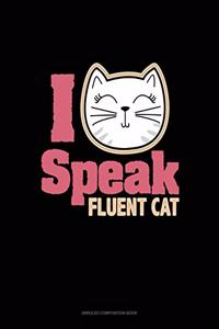 I Speak Fluent Cat