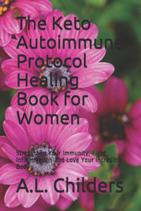 Keto Autoimmune Protocol Healing Book for Women