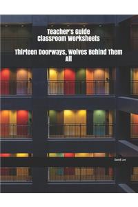 Teacher's Guide Classroom Worksheets Thirteen Doorways, Wolves Behind Them All