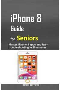 iPhone 8 Guide for Seniors