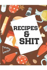 Recipes & Shit