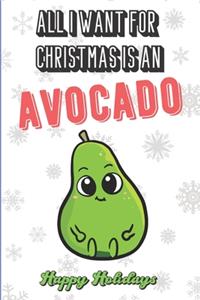 All I Want For Christmas Is An Avocado