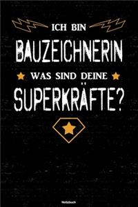 Ich bin Bauzeichnerin was sind deine Superkräfte? Notizbuch