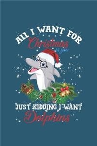 All I want for Christmas just kidding I want Dolphins