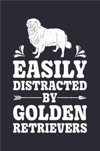 Easily Distracted By Golden Retrievers