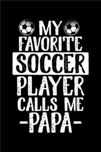 My Favorite Soccer Player Calls Me Papa